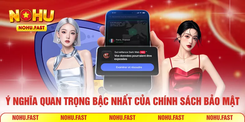 Ý nghĩa quan trọng bậc nhất của chính sách bảo mật 